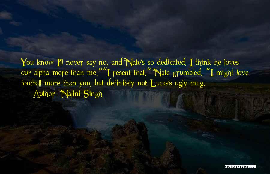 Love Is Never Ugly Quotes By Nalini Singh