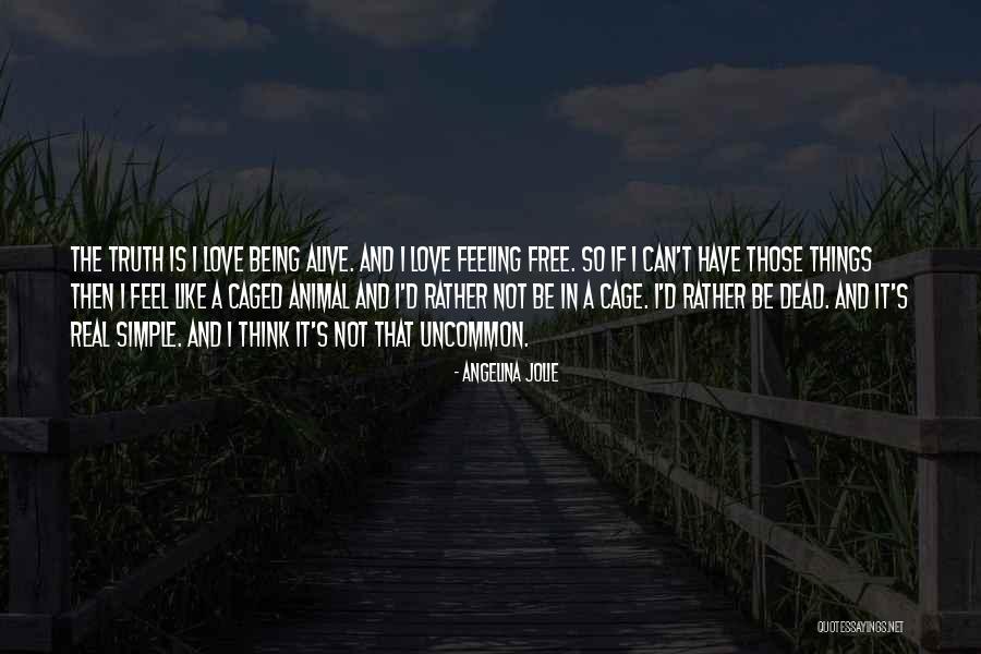 Love Is Not A Feeling Quotes By Angelina Jolie Love Is Not A Feeling Quotes By Angelina Jolie