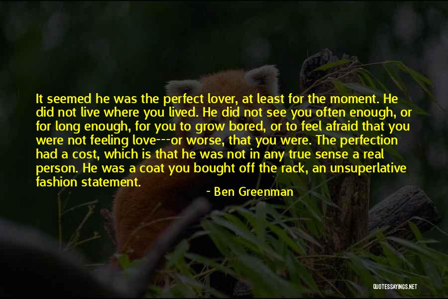 Love Is Not A Feeling Quotes By Ben Greenman Love Is Not A Feeling Quotes By Ben Greenman