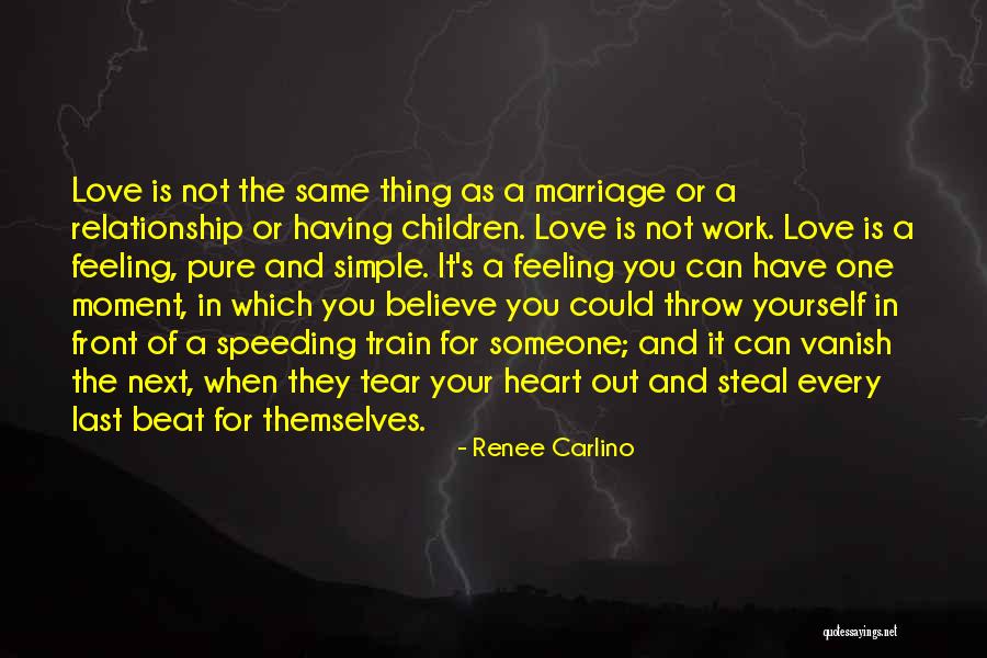 Love Is Not A Feeling Quotes By Renee Carlino Love Is Not A Feeling Quotes By Renee Carlino