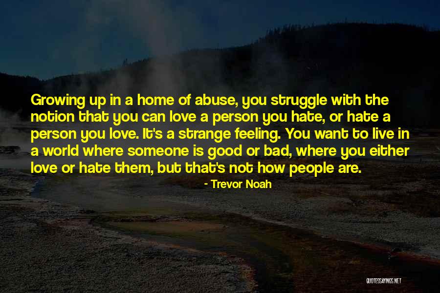 Love Is Not A Feeling Quotes By Trevor Noah Love Is Not A Feeling Quotes By Trevor Noah