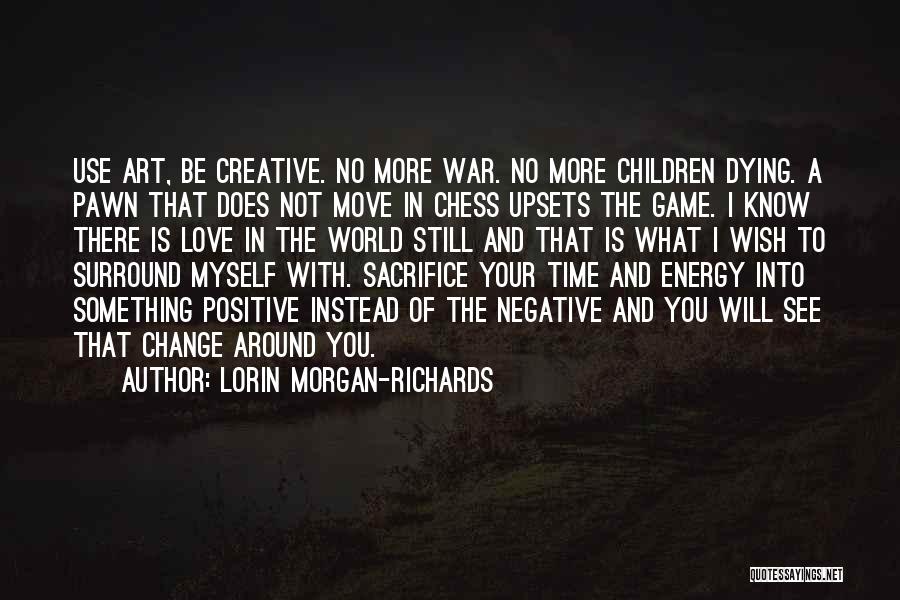 Love Is Not A Game Quotes By Lorin Morgan-Richards