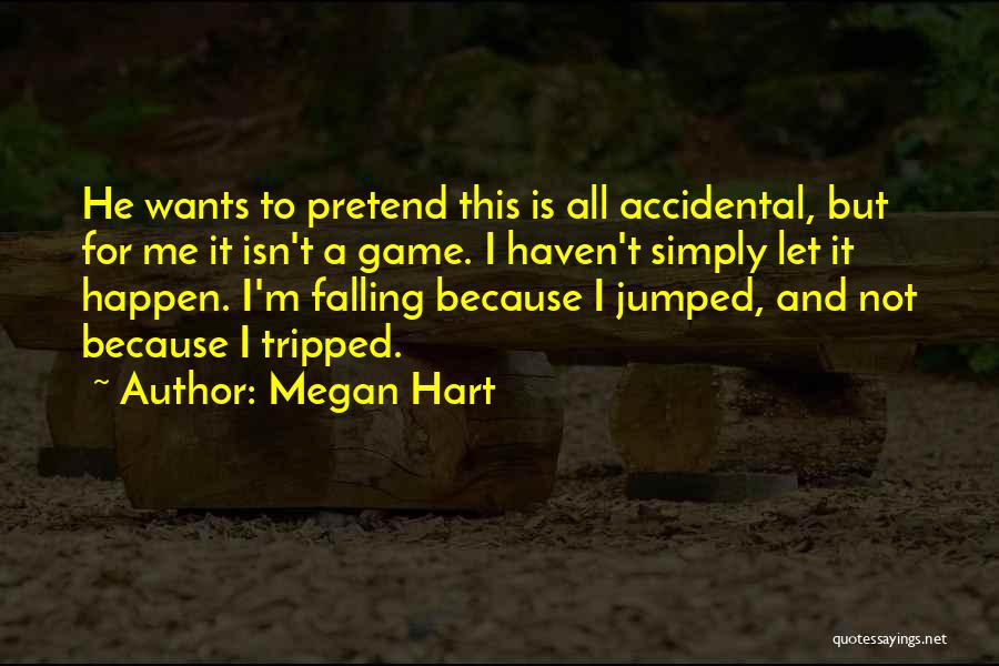 Love Is Not A Game Quotes By Megan Hart