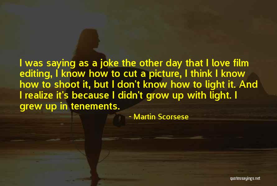 Love Is Not A Joke Quotes By Martin Scorsese Love Is Not A Joke Quotes By Martin Scorsese