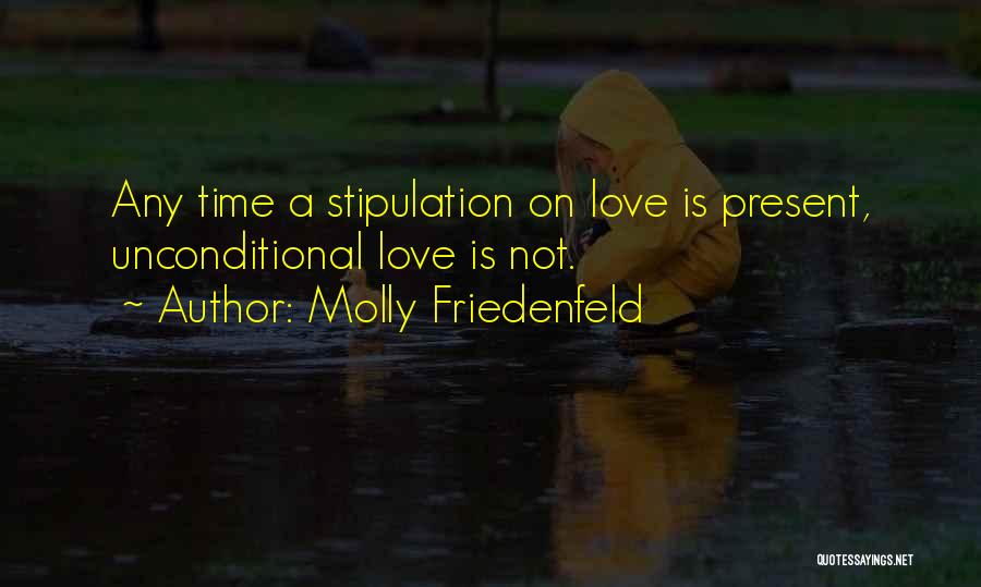 Love Is Not A Quotes By Molly Friedenfeld