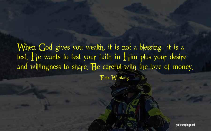 Love Is Not A Test Quotes By Felix Wantang Love Is Not A Test Quotes By Felix Wantang
