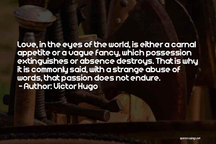 Love Is Not Abuse Quotes By Victor Hugo