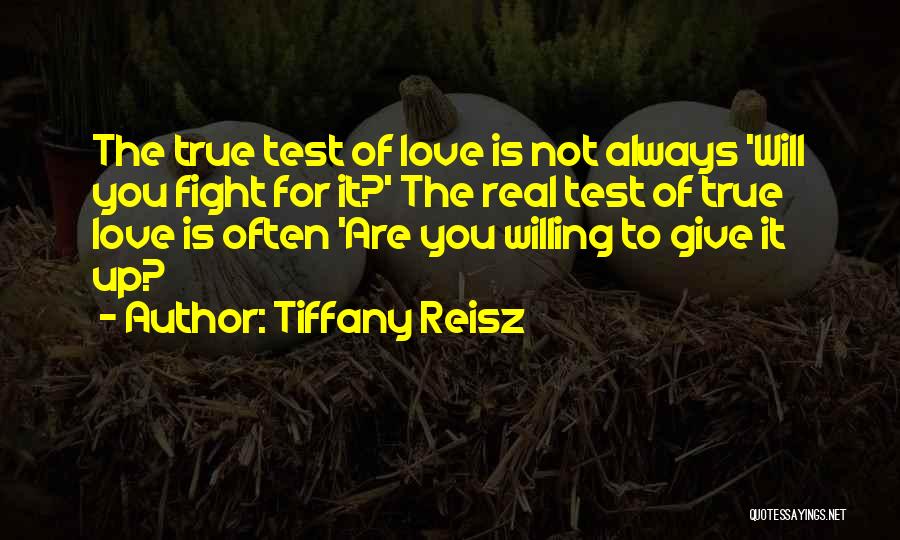 Love Is Not Always True Quotes By Tiffany Reisz