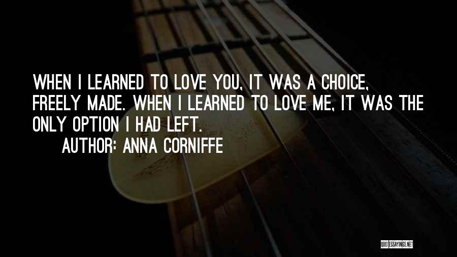 Love Is Not An Option Quotes By Anna Corniffe