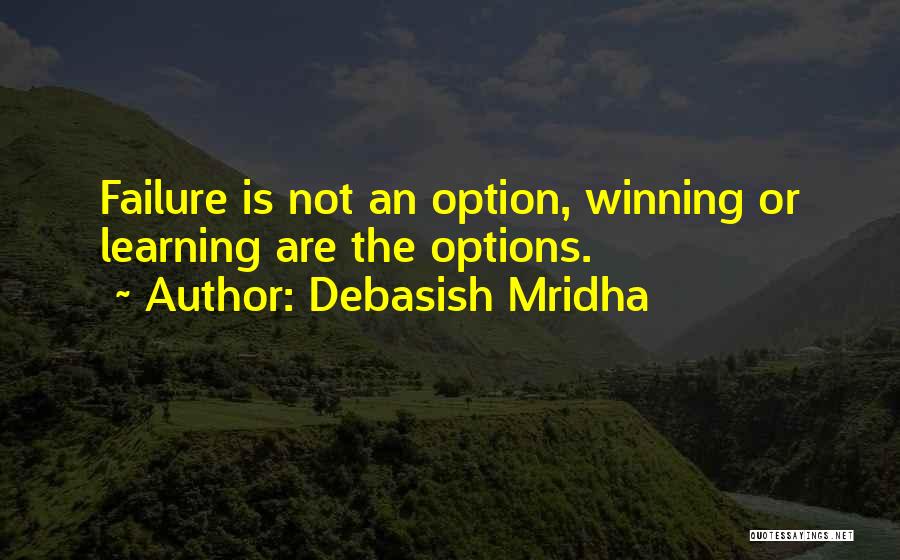 Love Is Not An Option Quotes By Debasish Mridha