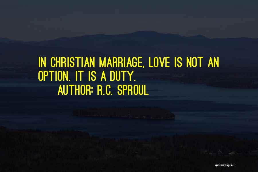 Love Is Not An Option Quotes By R.C. Sproul