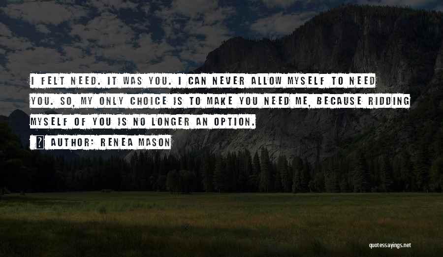 Love Is Not An Option Quotes By Renea Mason