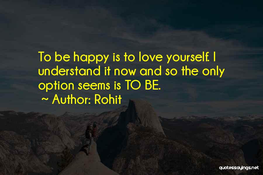 Love Is Not An Option Quotes By Rohit