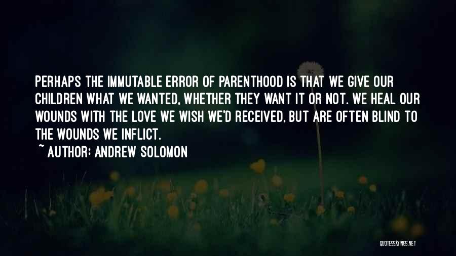 Love Is Not Blind Quotes By Andrew Solomon