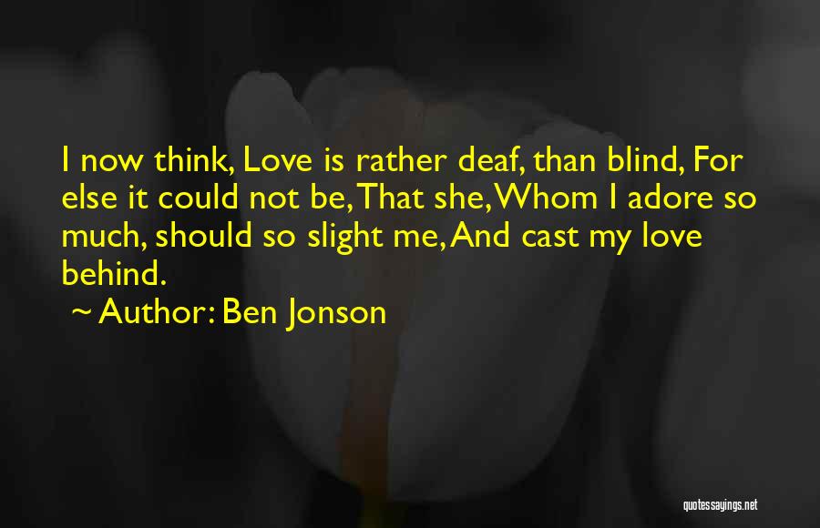 Love Is Not Blind Quotes By Ben Jonson