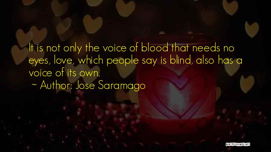 Love Is Not Blind Quotes By Jose Saramago
