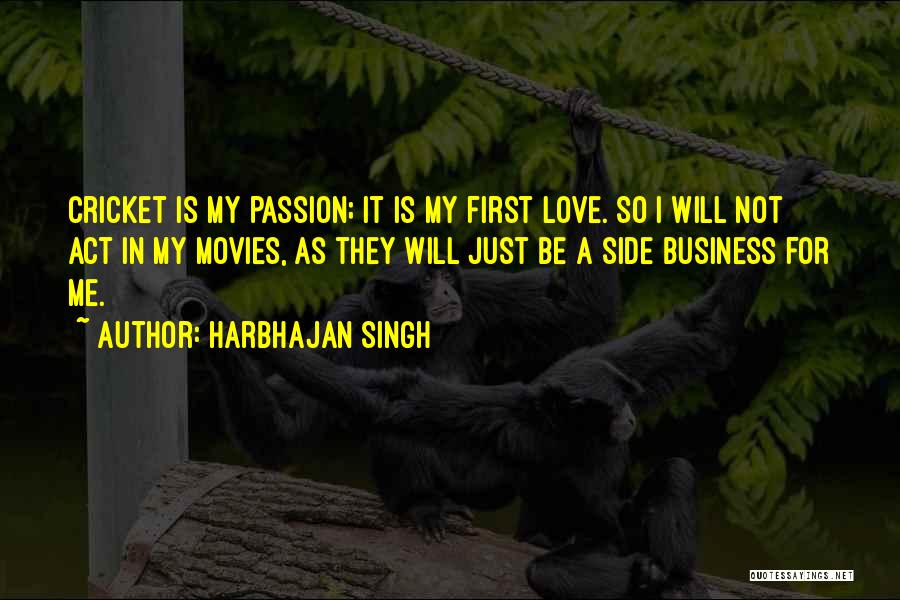 Love Is Not Business Quotes By Harbhajan Singh