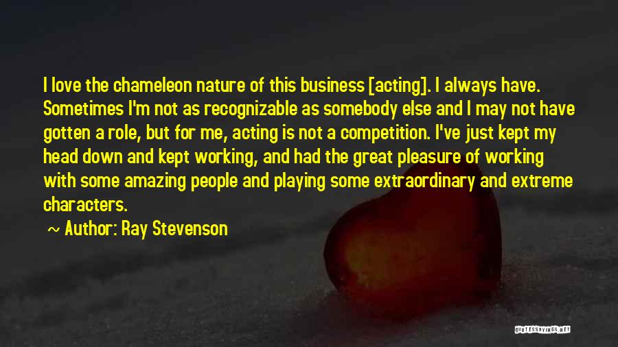 Love Is Not Business Quotes By Ray Stevenson