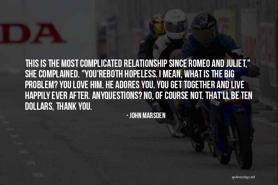 Love Is Not Complicated Quotes By John Marsden