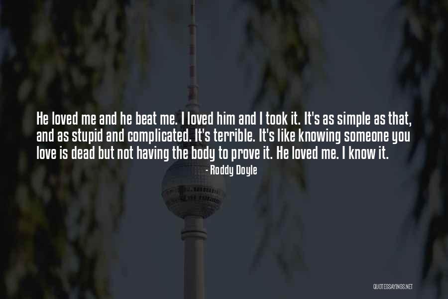 Love Is Not Complicated Quotes By Roddy Doyle