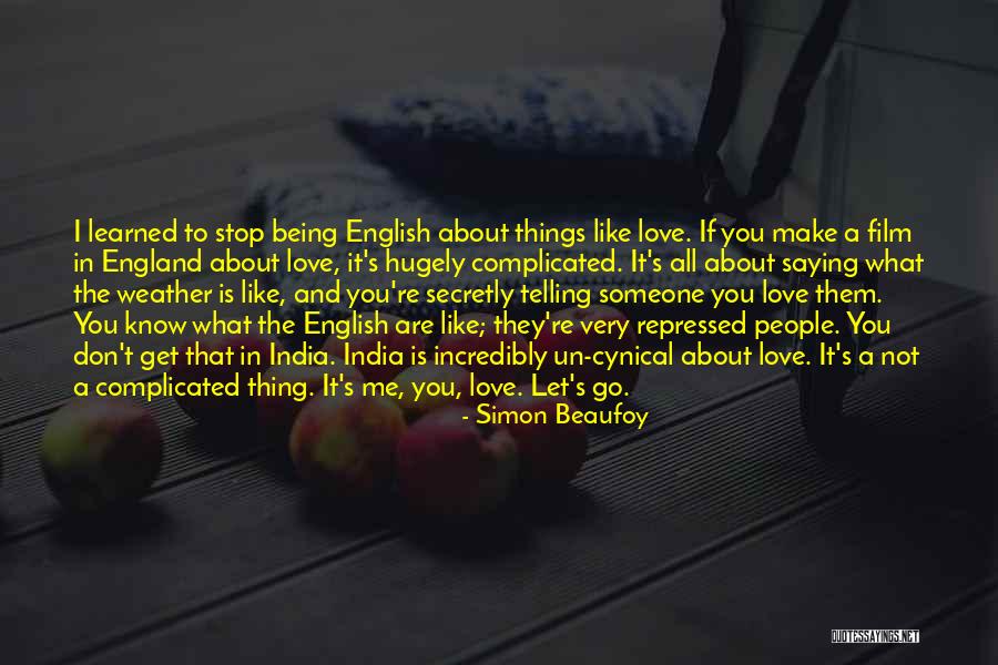 Love Is Not Complicated Quotes By Simon Beaufoy