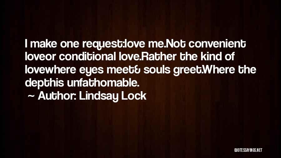 Love Is Not Conditional Quotes By Lindsay Lock
