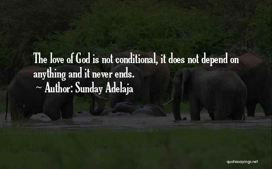 Love Is Not Conditional Quotes By Sunday Adelaja