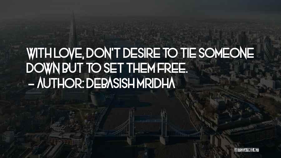 Love Is Not Controlling Quotes By Debasish Mridha