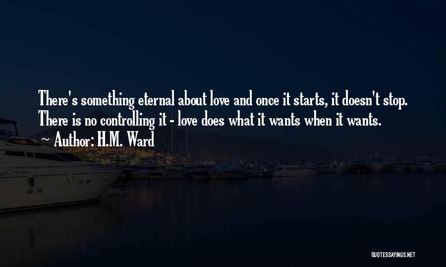 Love Is Not Controlling Quotes By H.M. Ward