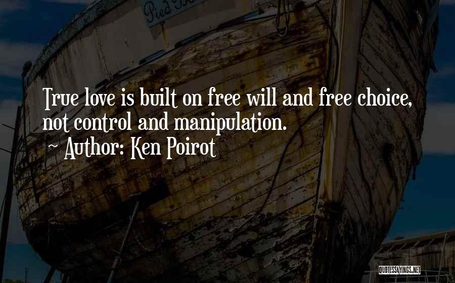 Love Is Not Controlling Quotes By Ken Poirot