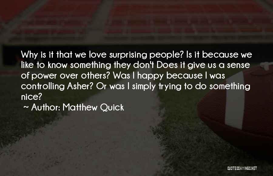 Love Is Not Controlling Quotes By Matthew Quick