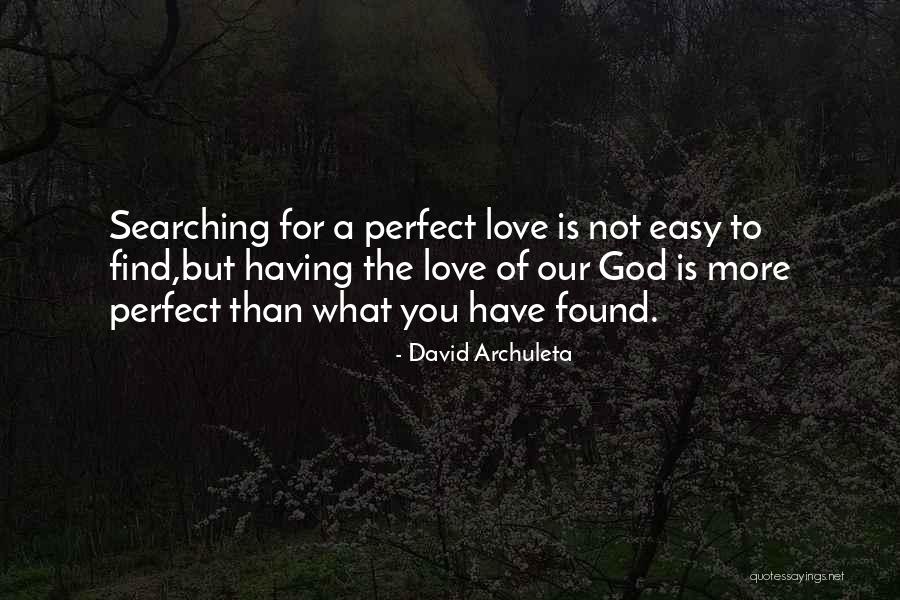 Love Is Not Easy To Find Quotes By David Archuleta Love Is Not Easy To Find Quotes By David Archuleta