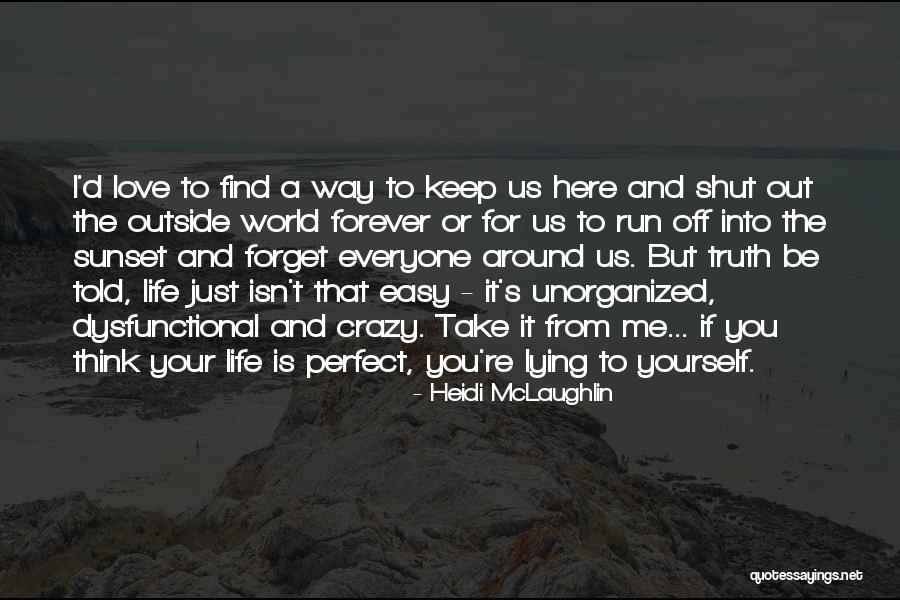 Love Is Not Easy To Find Quotes By Heidi McLaughlin Love Is Not Easy To Find Quotes By Heidi McLaughlin