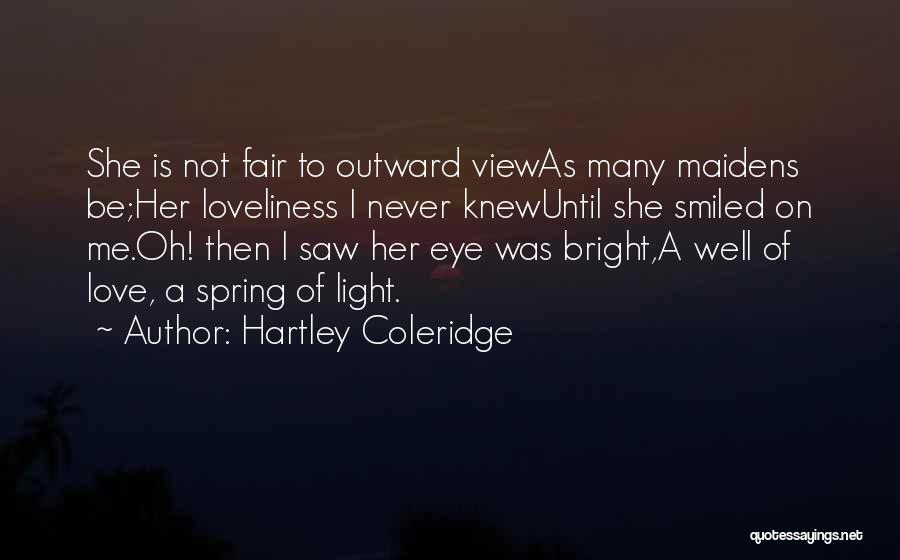 Love Is Not Fair Quotes By Hartley Coleridge