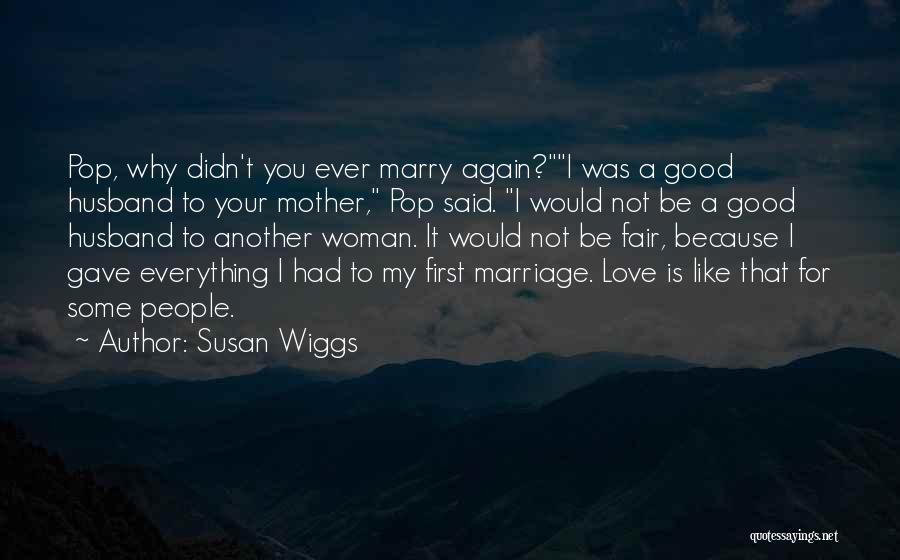 Love Is Not Fair Quotes By Susan Wiggs