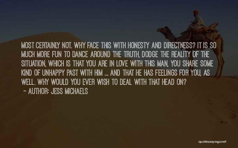 Love Is Not Fun Quotes By Jess Michaels