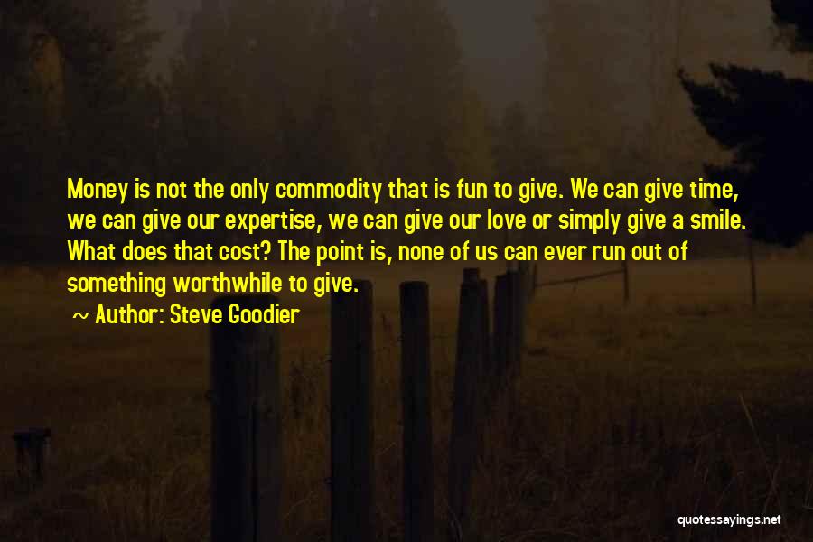 Love Is Not Fun Quotes By Steve Goodier