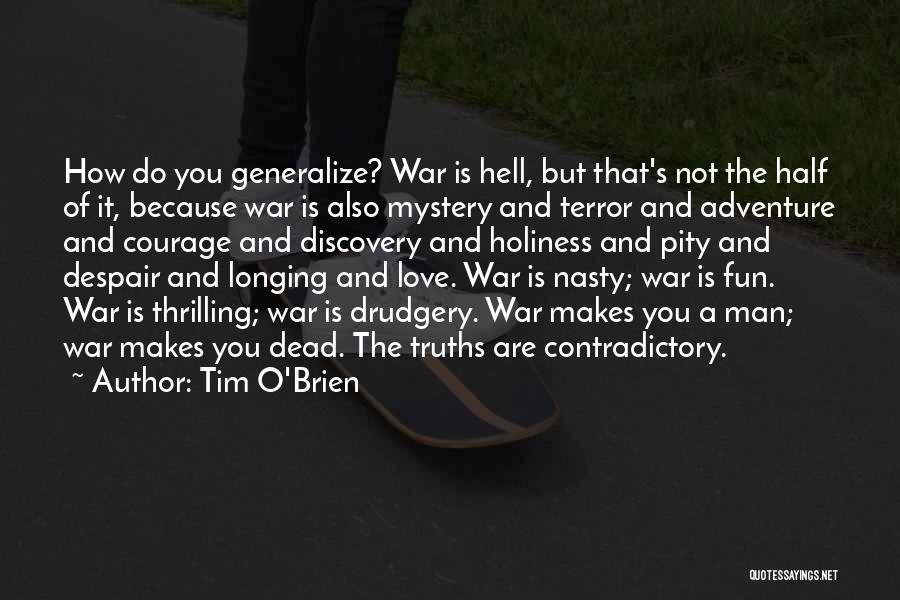Love Is Not Fun Quotes By Tim O'Brien
