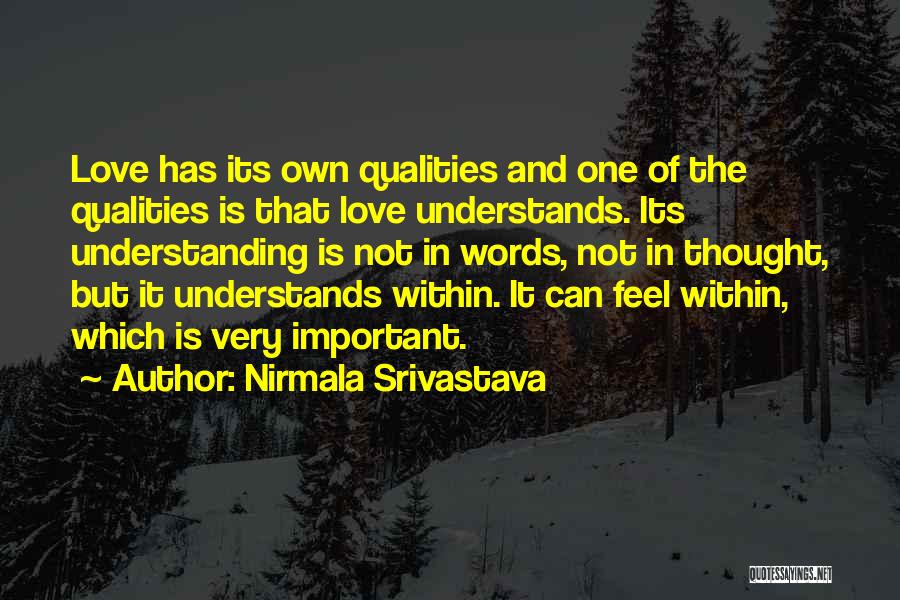 Love Is Not Important Quotes By Nirmala Srivastava
