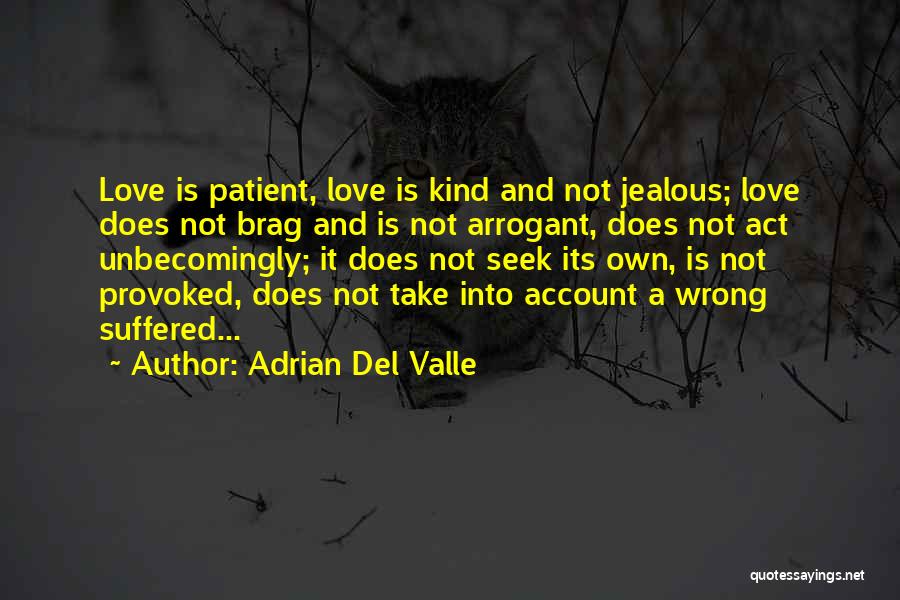 Love Is Not Jealous Quotes By Adrian Del Valle