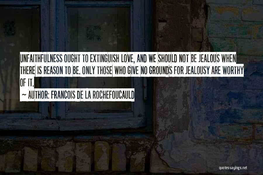 Love Is Not Jealous Quotes By Francois De La Rochefoucauld
