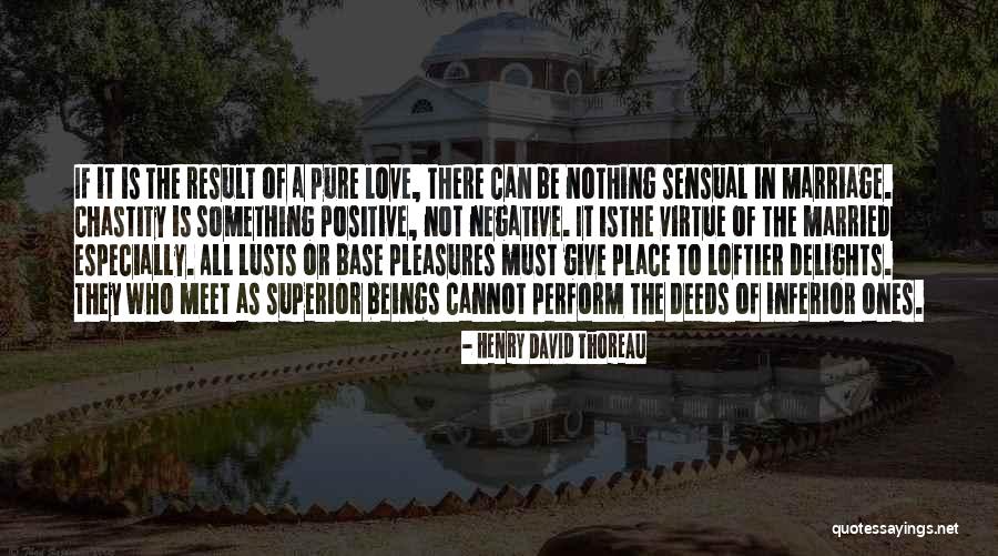 Love Is Not Lust Quotes By Henry David Thoreau