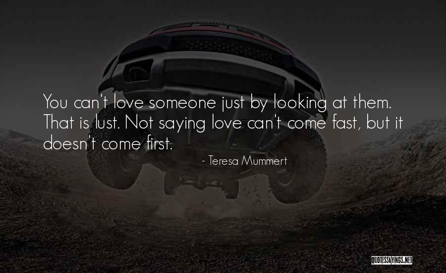 Love Is Not Lust Quotes By Teresa Mummert