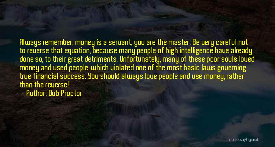 Love Is Not Money Quotes By Bob Proctor