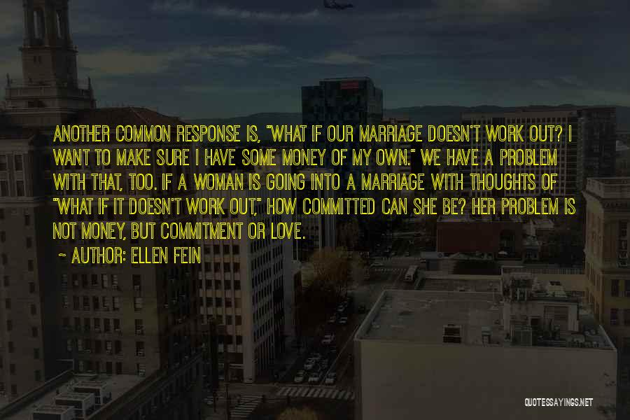 Love Is Not Money Quotes By Ellen Fein