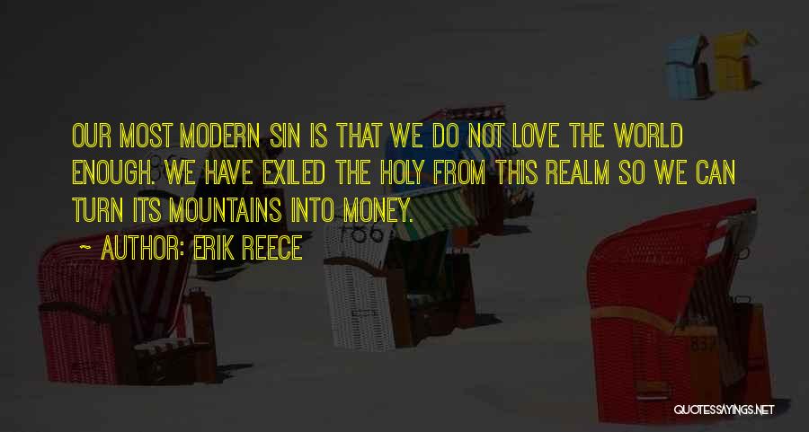 Love Is Not Money Quotes By Erik Reece