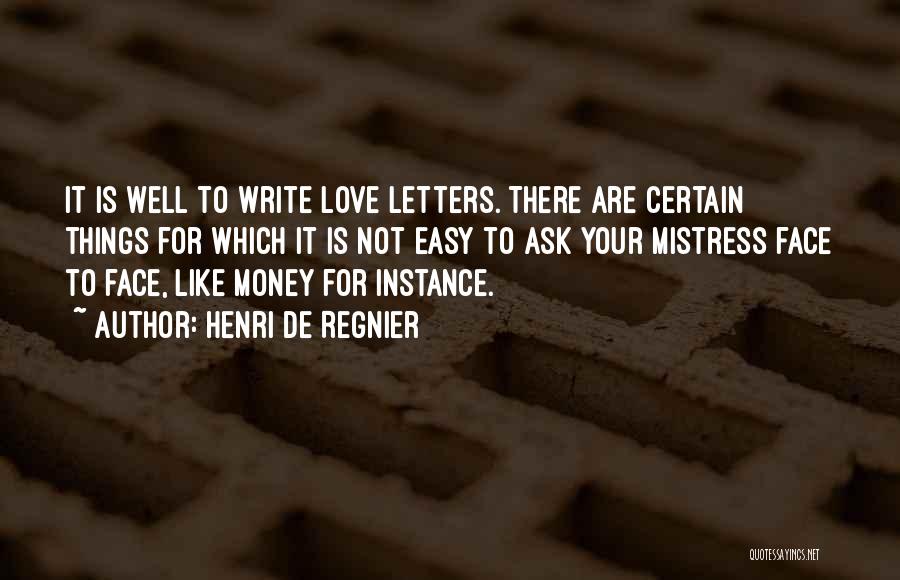 Love Is Not Money Quotes By Henri De Regnier