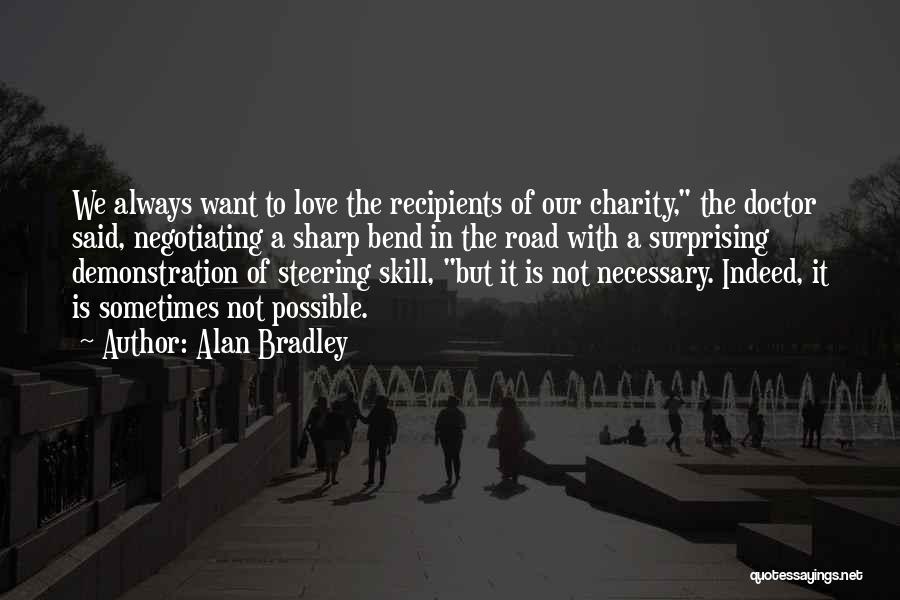 Love Is Not Necessary Quotes By Alan Bradley