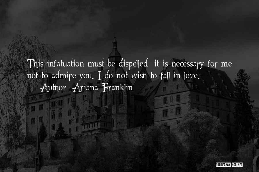 Love Is Not Necessary Quotes By Ariana Franklin