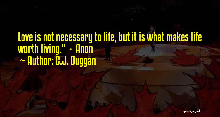 Love Is Not Necessary Quotes By C.J. Duggan